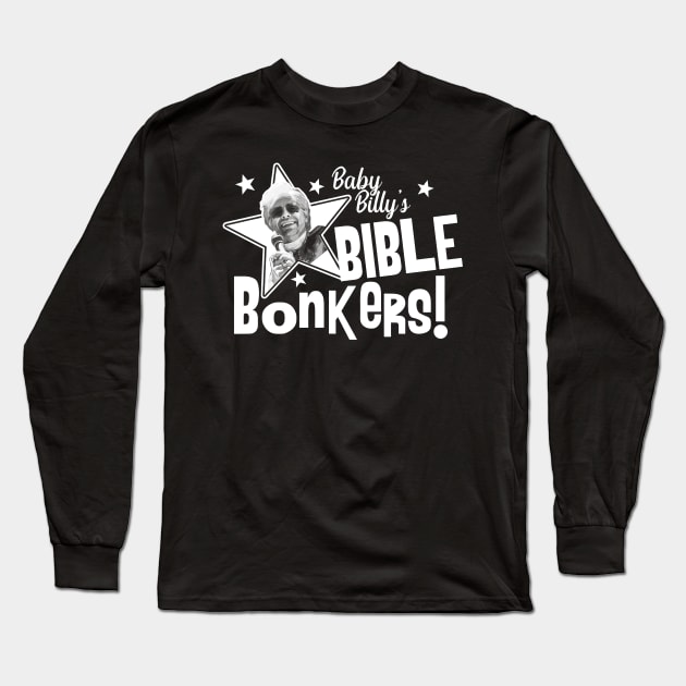 Baby Billy's Bible Bonkers Long Sleeve T-Shirt by Patternkids76